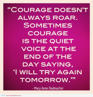 Courage. So many lessons to teach the next generation :)