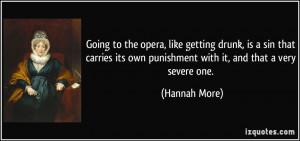 Going to the opera, like getting drunk, is a sin that carries its own ...