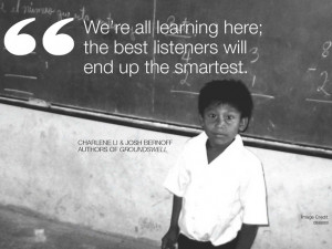 We´re all learning here; the best listeners will end up the smartest.