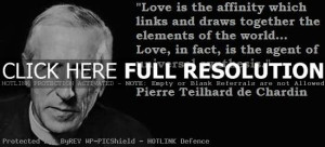 Pierre Teilhard de Chardin Quotes and Sayings, love, wise