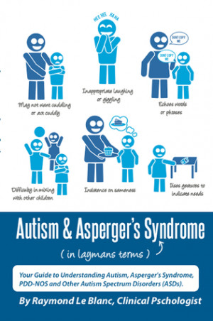 Autism & Asperger's Syndrome in Layman's Terms. Your Guide to ...