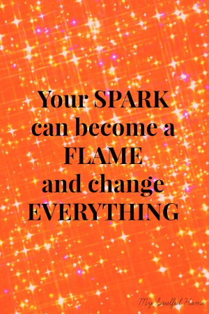 Soulful Sundays ~ spark to a flame