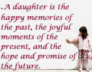 daughter is the happy memories of the past, the joyful moments of ...