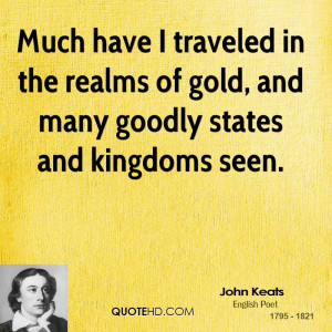 ... in the realms of gold, and many goodly states and kingdoms seen
