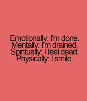 Emotionally i am done mentally i am drained