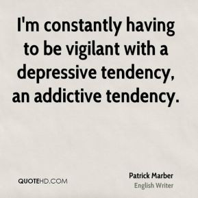 Patrick Marber - I'm constantly having to be vigilant with a ...