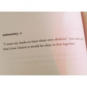 Autonomy, n. 'The Lover's Dictionary' by David Levithan.