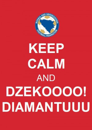 bosnia, dzeko, football, keep calm, sarajevo, soccer