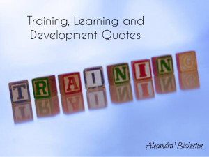 Training, learning and development quotes
