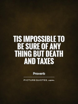 Death Quotes Proverb Quotes Tax Quotes