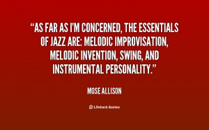 quote-Mose-Allison-as-far-as-im-concerned-the-essentials-59413.png