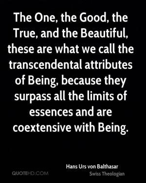 ... surpass all the limits of essences and are coextensive with Being
