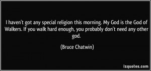 More Bruce Chatwin Quotes