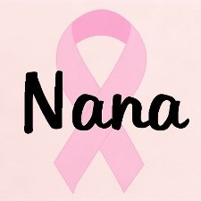 Nana is against Breast Cancer
