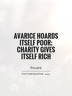 Charity Quotes Proverb Quotes Rich Quotes