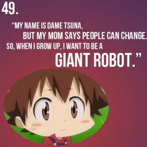 Tsuna makes such the cutest quotes.