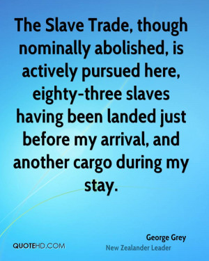 The Slave Trade, though nominally abolished, is actively pursued here ...