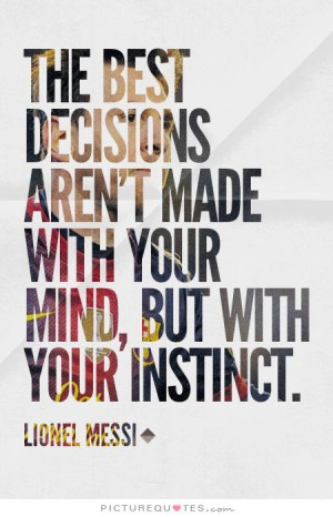 Quotes Mind Quotes Instinct Quotes Trust Your Instincts Quotes ...