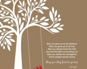 Bob Dylan Forever Young (2nd verse) May You Grow Up to be Righteous ...