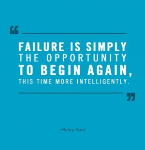 Failure...a beginning, not an end...