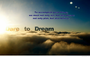 Dare to Dream quote wallpaper