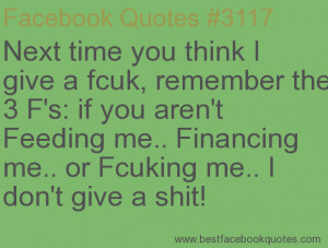 ... me.. or Fcuking me.. I don't give a shit!-Best Facebook Quotes
