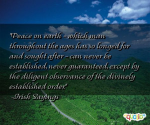 Peace on earth - which man throughout the ages has so longed for and ...