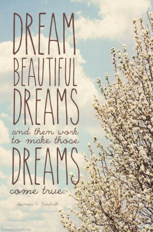 Dream beautiful dreams!