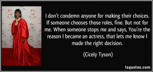 More Cicely Tyson Quotes