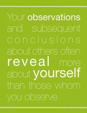 what are you revealing about yourself? something to think about....