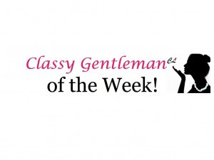 ... or gentleman who exemplifies class and confidence this week s classy