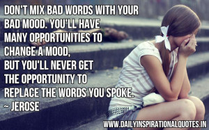 ... ll never get the opportunity to replace the words you spoke. ~ Jerose