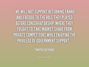 Quotes Support ~ We will not support returning Fannie and Freddie to ...
