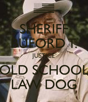 Buford T Justice Meme Why don't you?