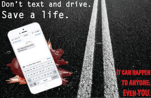 PSA Don't Text and Drive Poster Designed by Jennalyn