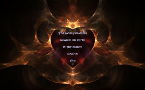 Quote: The most powerful weapon on earth