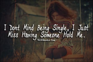 ... Quotes | Don't Mind Being Single Life Quotes | Don't Mind Being Single