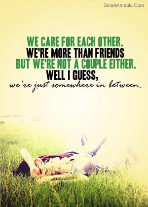 We care for Each Others.We’re More Then Friend ~ Best Friend Quote