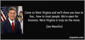 to West Virginia and we'll show you how to live... how to treat people ...