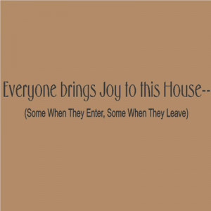 EN004 EVERYONE BRINGS JOY Humorous Wall Quote