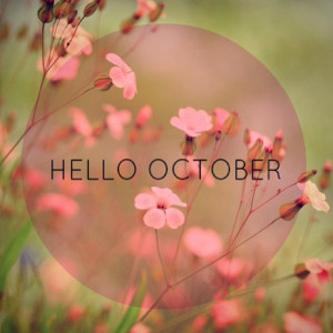 Hello October (Olá Outubro)