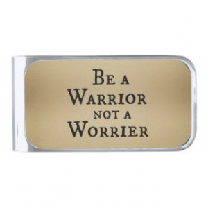 Be a Warrior, Not a Worrier Christian Quote Silver Finish Money Clip
