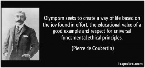 Olympism seeks to create a way of life based on the joy found in ...