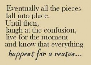 Positive Inspirational Quotes: Eventually all the pieces fall into...