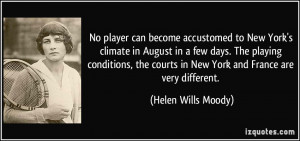 More Helen Wills Moody Quotes
