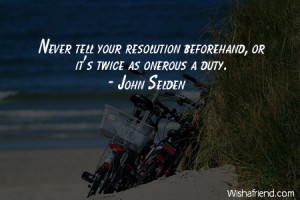 ... tell your resolution beforehand, or it's twice as onerous a duty