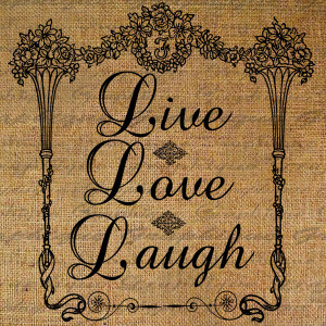 Old Fashion Love Quotes http://www.etsy.com/listing/78531050/live-love ...