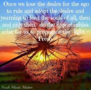Lose the ego quote via Fresh Minds Matter at www.Facebook.com ...