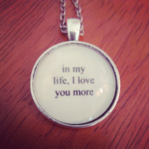 my life lyric quote necklace- Beatles song lyric quote necklace- in my ...
