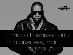 Not A Businessman, I’m a Business Man